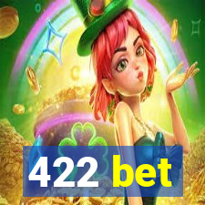 422 bet